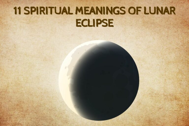 11 Spiritual Meanings of Lunar Eclipse